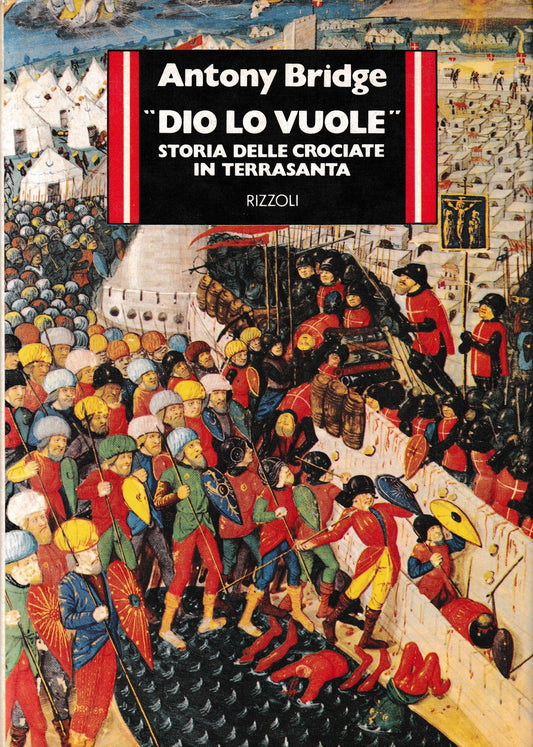 Dio lo vuole. Storia delle crociate in Terrasanta - copertina