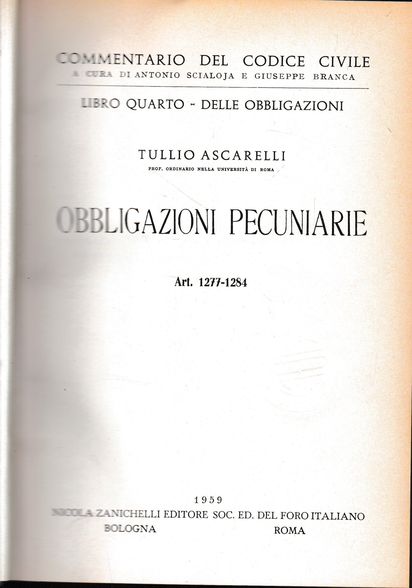 Commentario del Codice Civile, libro quarto - delle obbligazioni. Obbligazioni pecuniarie, artt. 1277-1284. - copertina