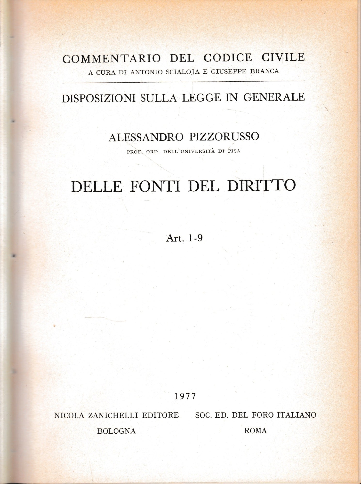 Commentario del Codice Civile, disposizioni sulla legge in generale. Delle fonti del diritto. artt. 1-9. - copertina