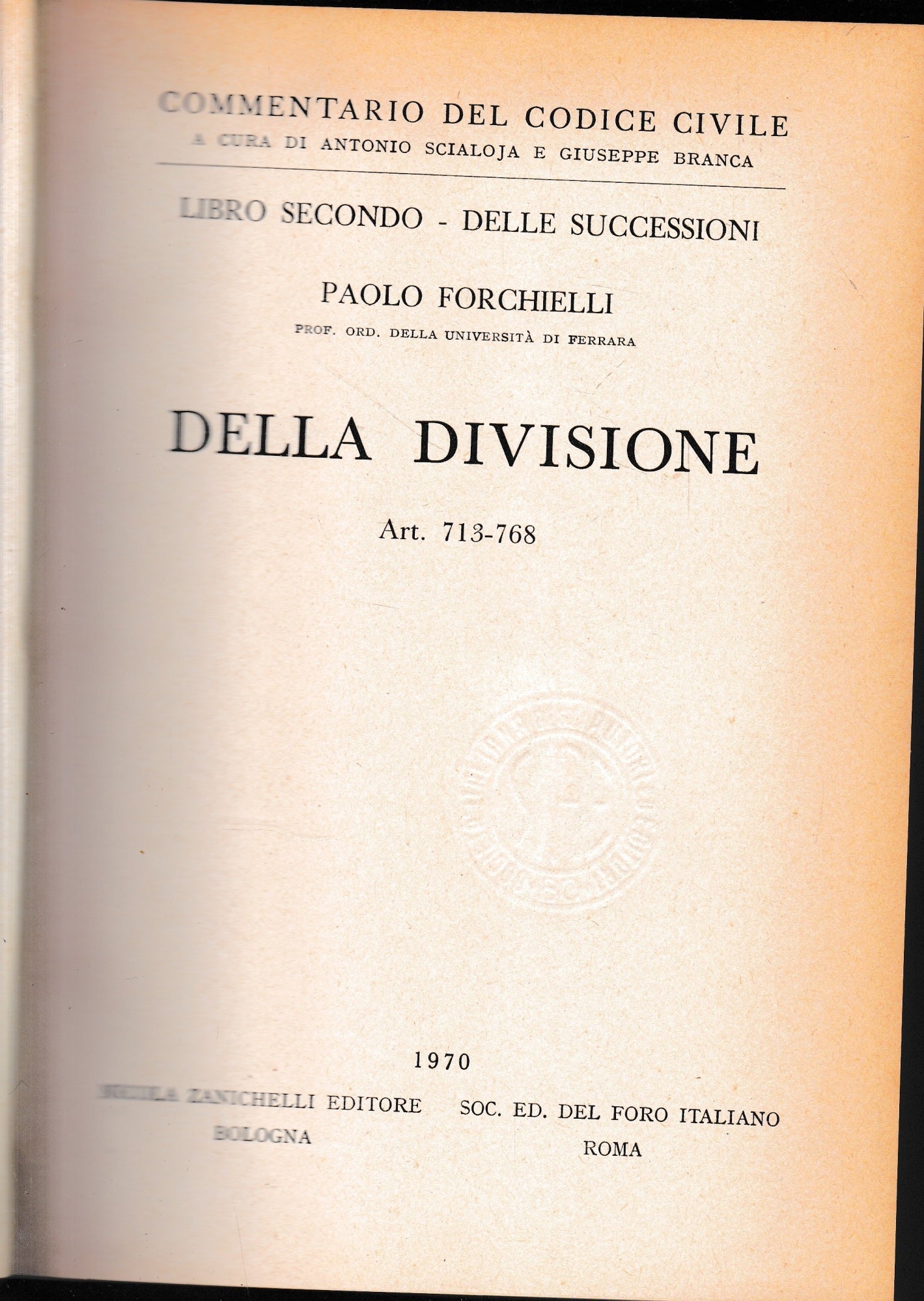 Commentario del Codice Civile, libro secondo - delle successioni. Della divisione, artt. 713-768. - copertina