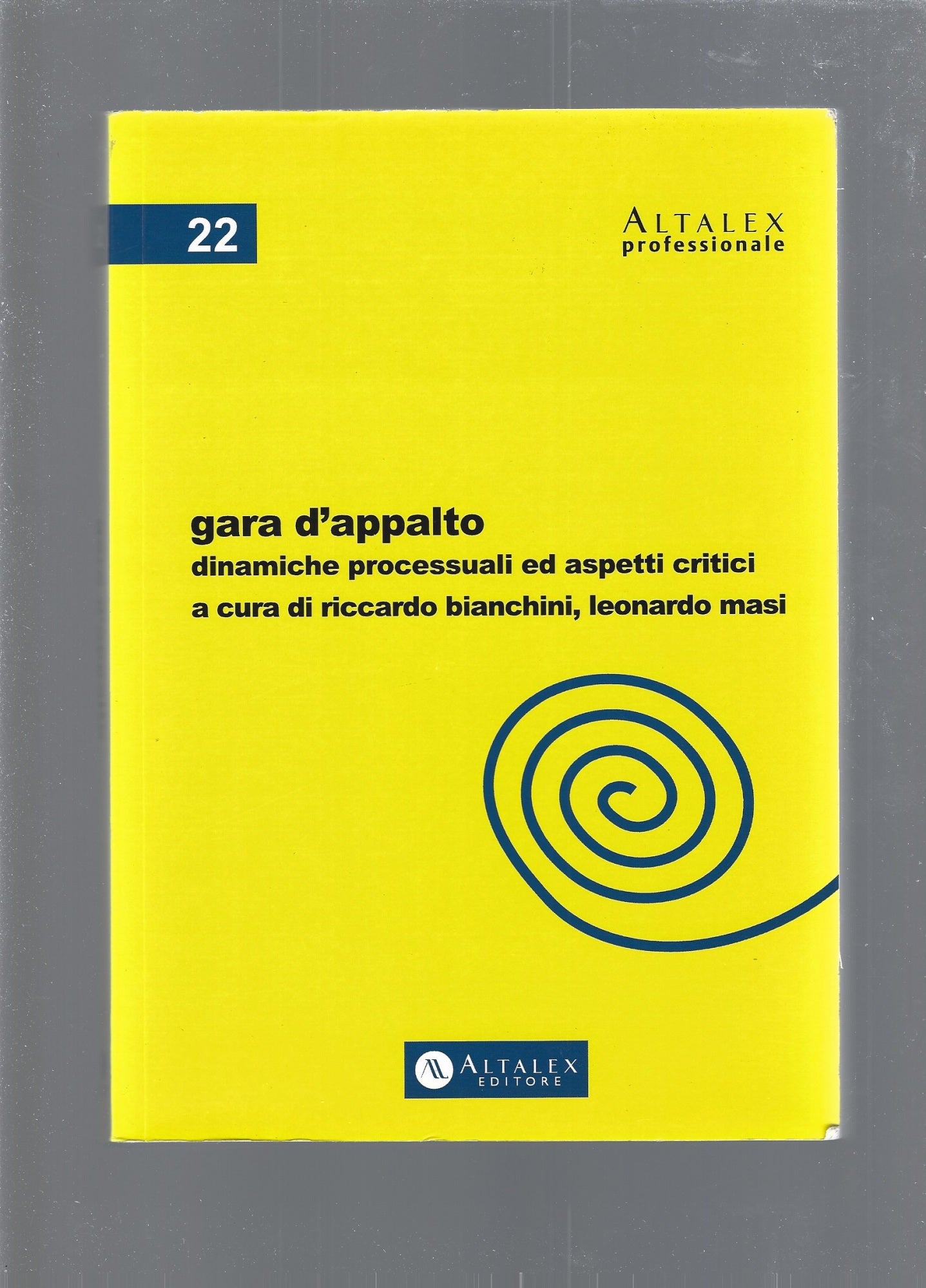 Gara d'appalto. Dinamiche processuali ed aspetti critici - copertina