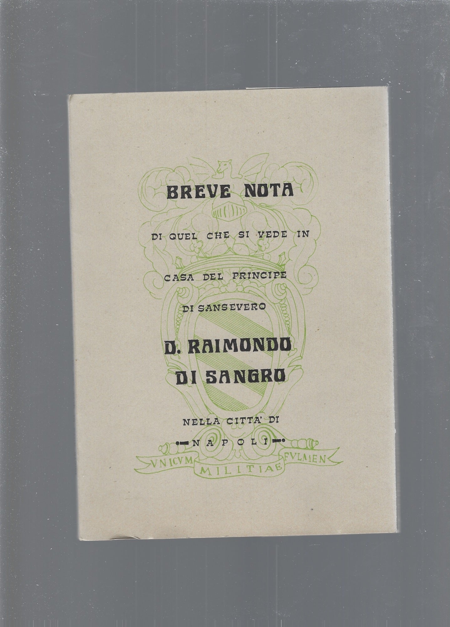 BREVE NOTA DI QUEL CHE SI VEDE IN CASA DEL PRINCIPE DI SANSEVERO D. RAIMONDO DI SANGRO - copertina