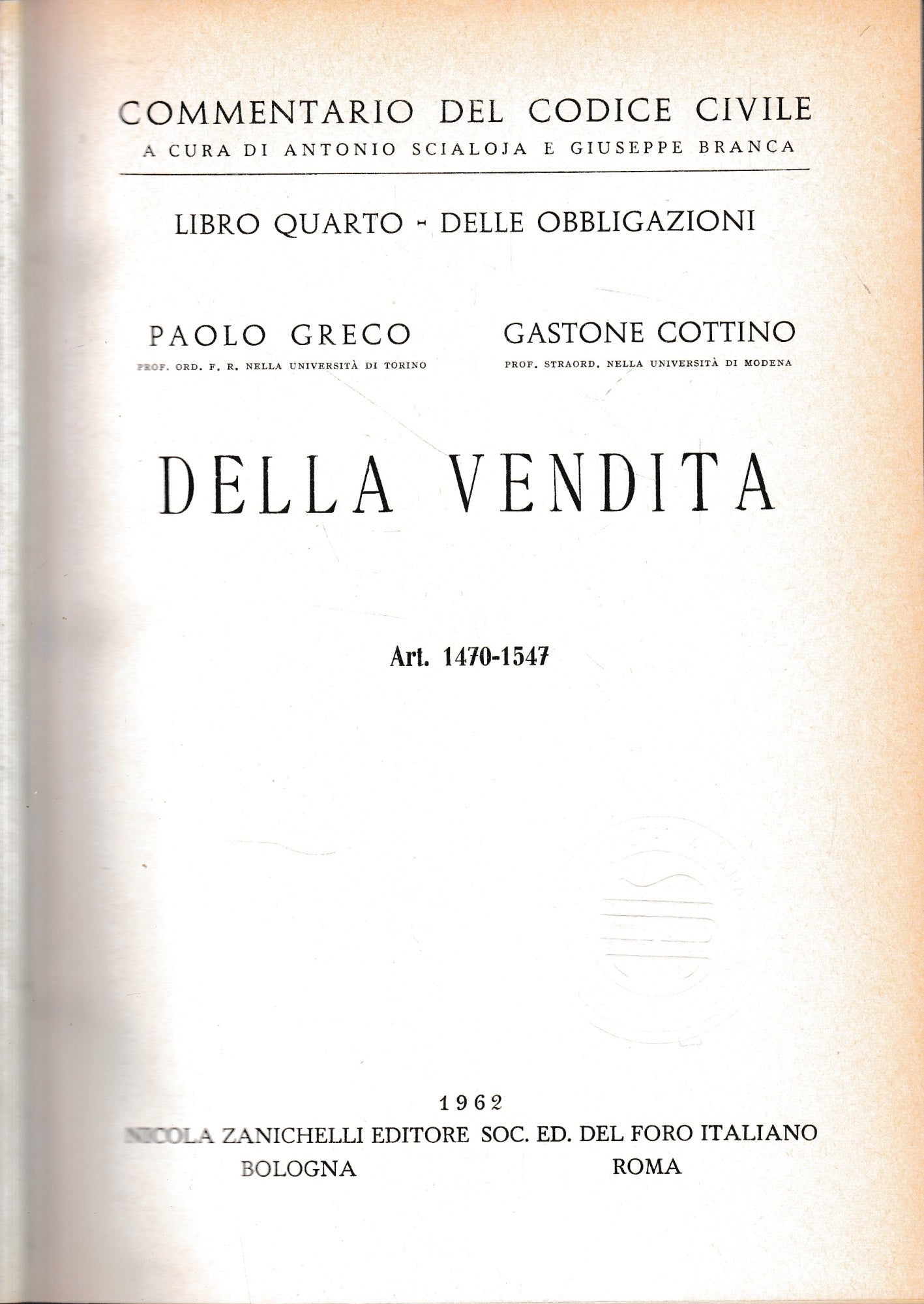 Commentario del Codice Civile, libro quarto - delle obbligazioni. Della vendita, artt. 1470-1547. - copertina