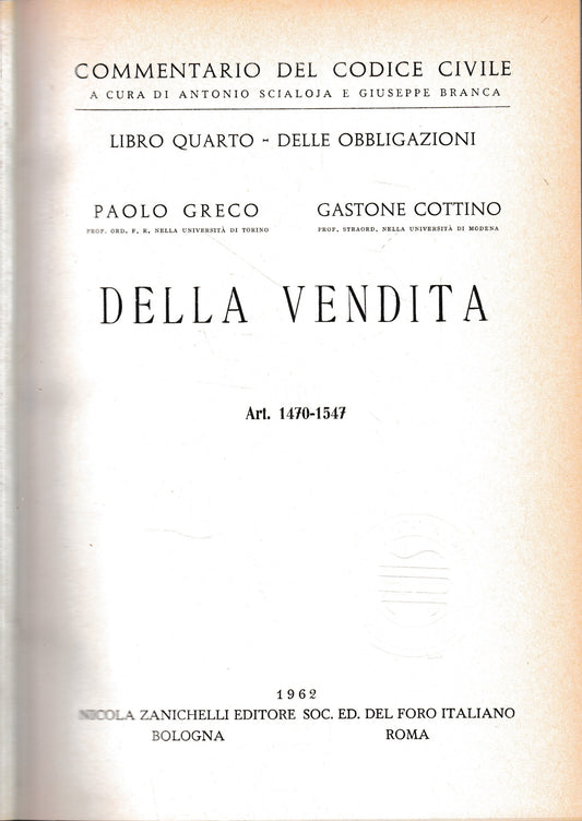 Commentario del Codice Civile, libro quarto - delle obbligazioni. Della vendita, artt. 1470-1547. - copertina