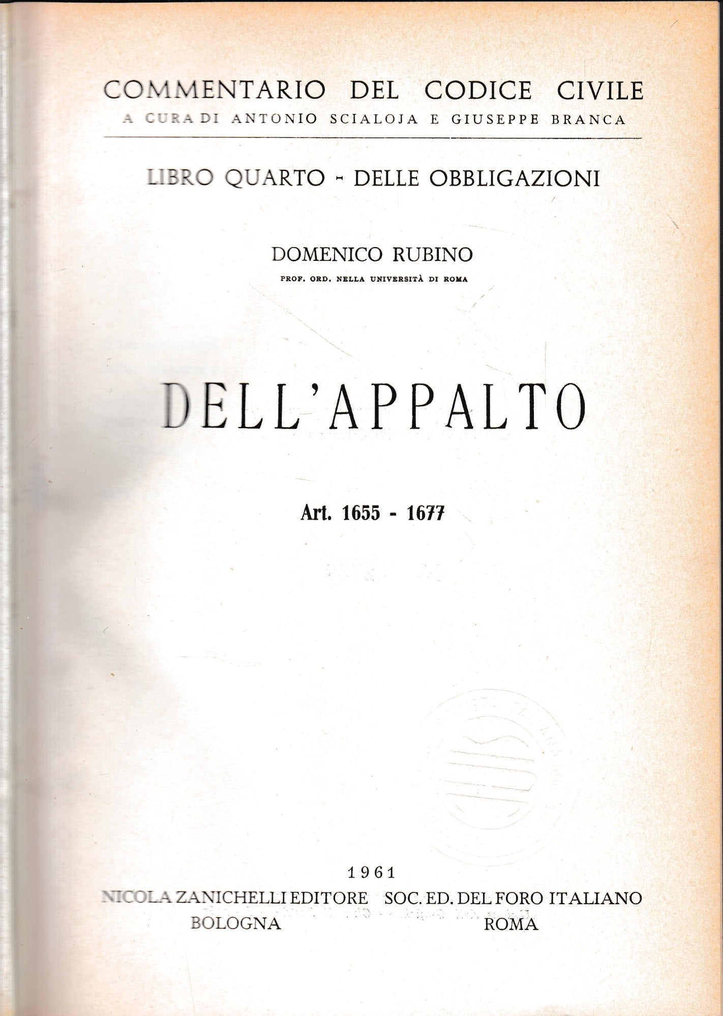 Commentario del Codice Civile, libro quarto - delle obbligazioni. Dell'appalto, art. 1655-1677. - copertina