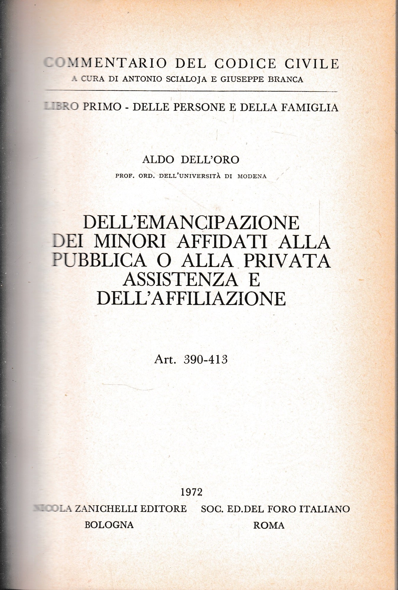 Commentario del Codice Civile, libro primo - delle persone e della famiglia. Dell'emancipazione dei minori affidati alla pubblica o alla privata assistenza e dell'affiliazione, art. 390-413. - copertina