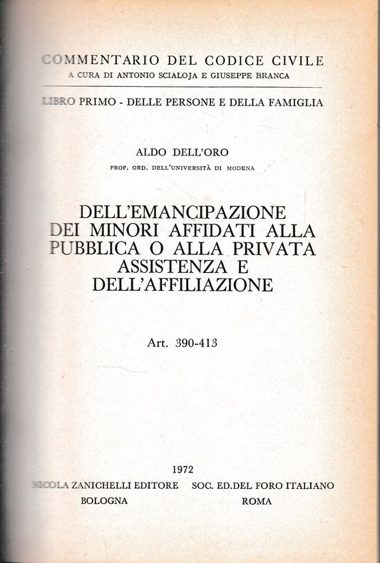 Commentario del Codice Civile, libro primo - delle persone e della famiglia. Dell'emancipazione dei minori affidati alla pubblica o alla privata assistenza e dell'affiliazione, art. 390-413. - copertina