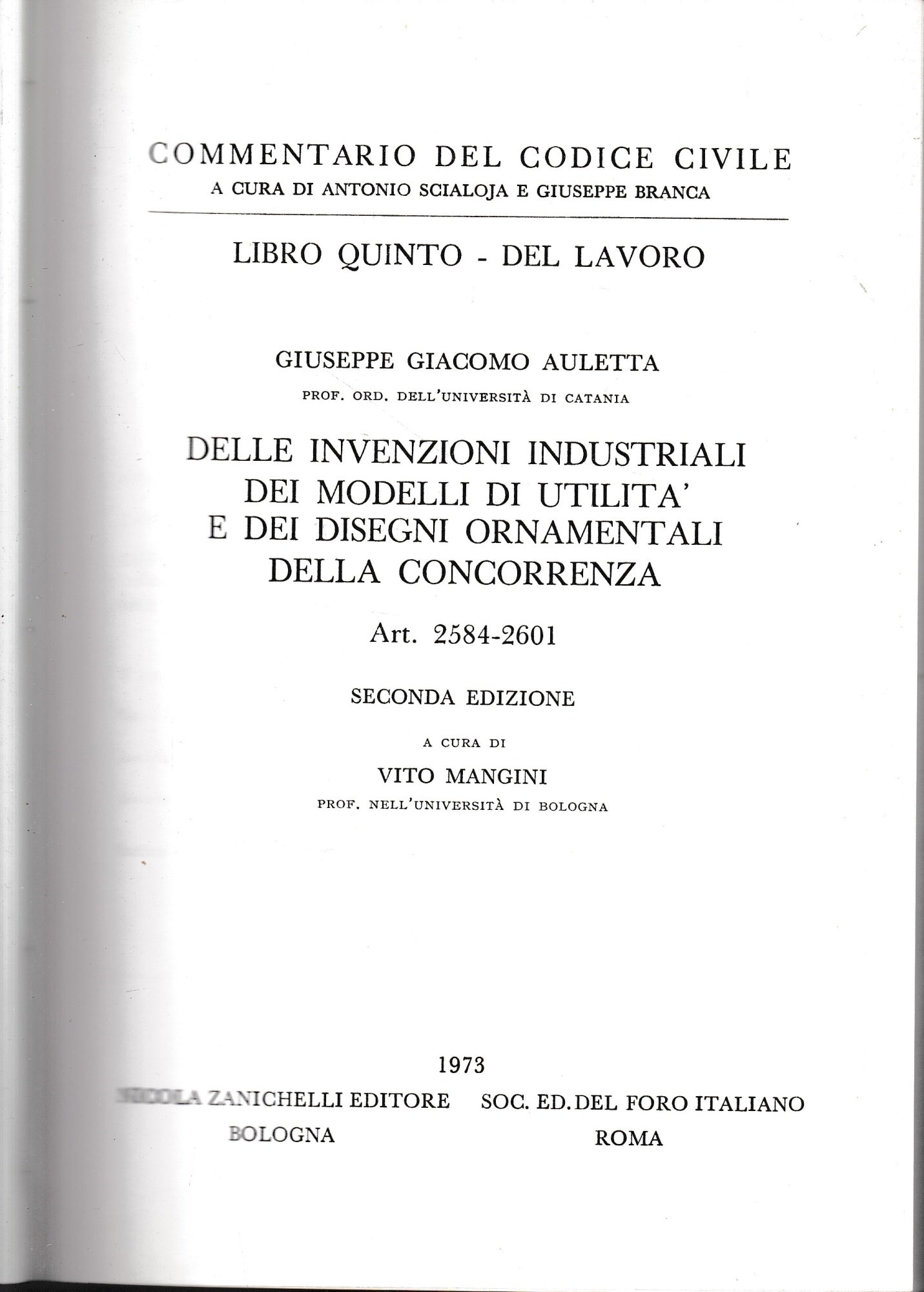Commentario del Codice Civile, libro quinto - del lavoro. Delle invenzioni industriali dei modelli di utilità e dei disegni ornamentali della concorrenza, art. 2584-2601. - copertina