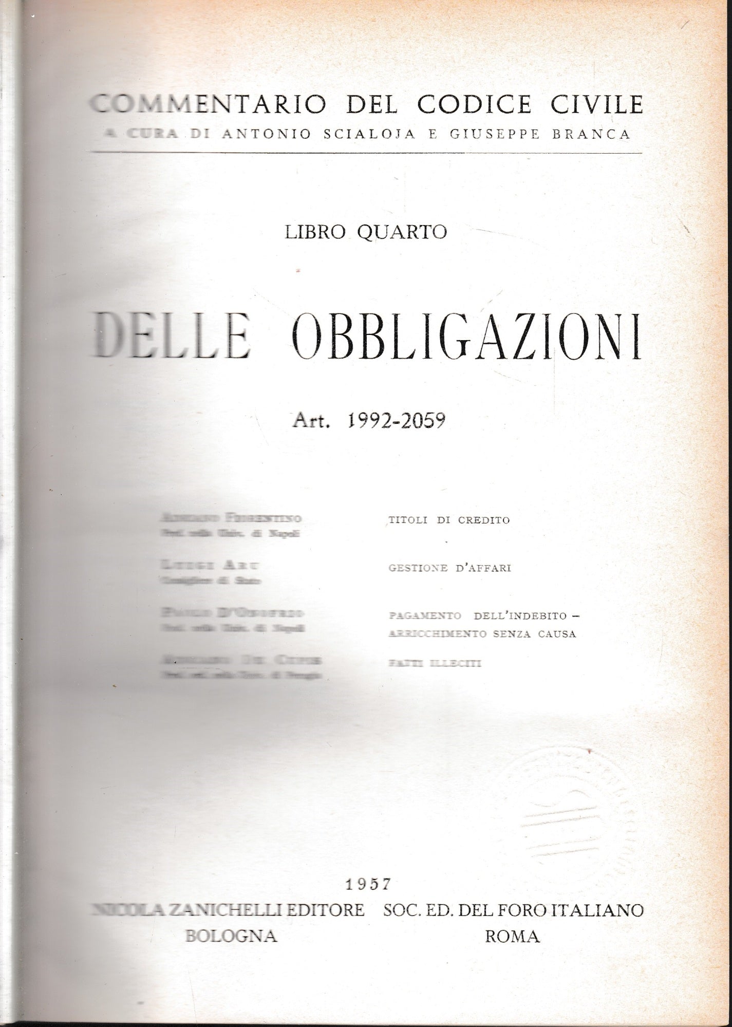 Commentario del Codice Civile, libro quarto. Delle obbligazioni art. 1992-2059. - copertina