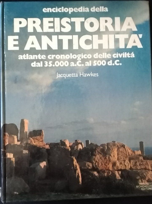 Enciclopedia della Preistoria e antichità. Atlante cronologico delle civiltà dal 35.000 a.C. al 500 d.C. - copertina