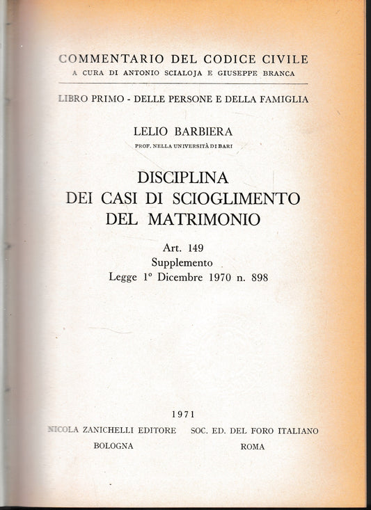 Commentario del Codice Civile, libro primo - delle persone e della famiglia. Disciplina dei casi di scioglimento del matrimonio, artt. 149. supplemento Legge 1° Dicembre 1970 n. 898. - copertina