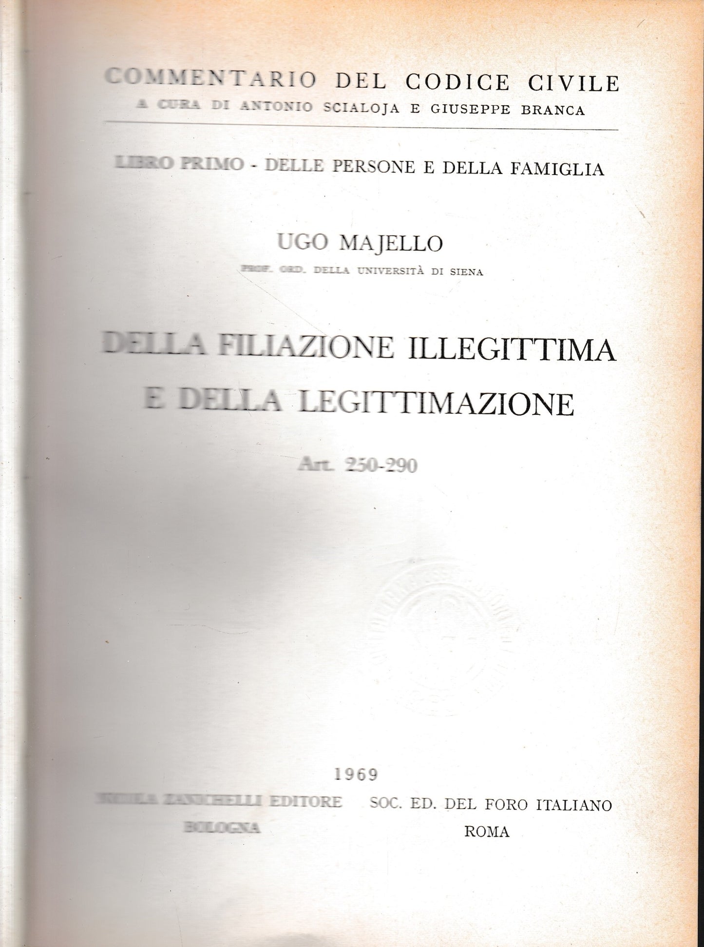 Commentario del Codice Civile, libro primo - delle persone e della famiglia. Della filiazione illegittima e della legittimazione, art. 250-290. - copertina