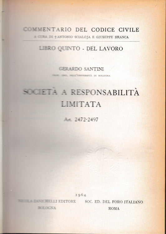 Commentario del Codice Civile, libro quinto - del lavoro. Società a respnsabilità limitata, art 2472-2497 - copertina
