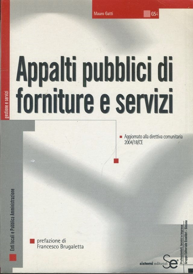 Appalti pubblici di forniture e servizi : aggiornato alla direttiva comunitaria 2004/18/CE - copertina