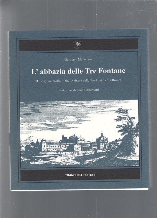 L'abbazia delle tre fontane. History and works - copertina