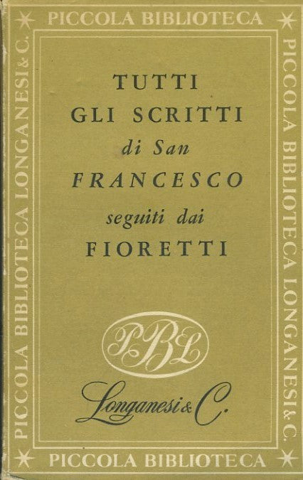 Tutti gli scritti di San Francesco seguiti dai fioretti - copertina