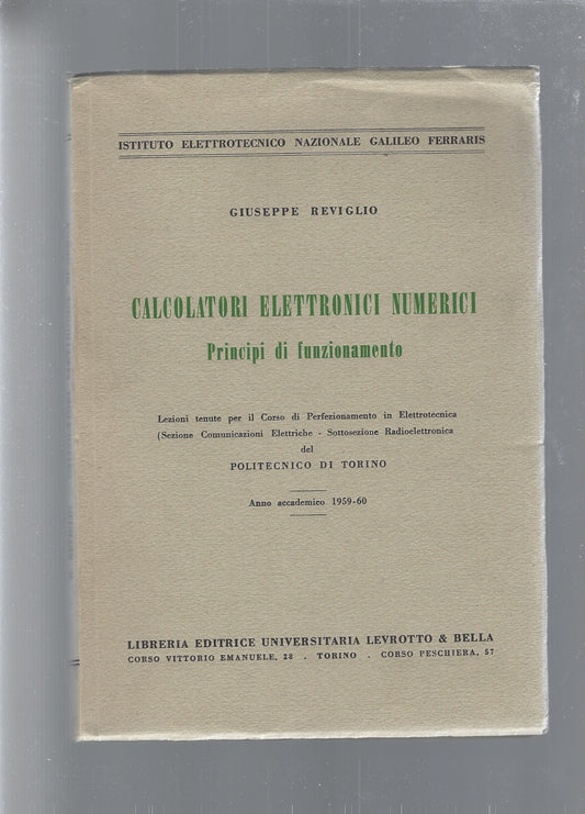 Calcolatori elettronici numerici. Principi di funzionamento. Anno accademico 1969-70 - copertina