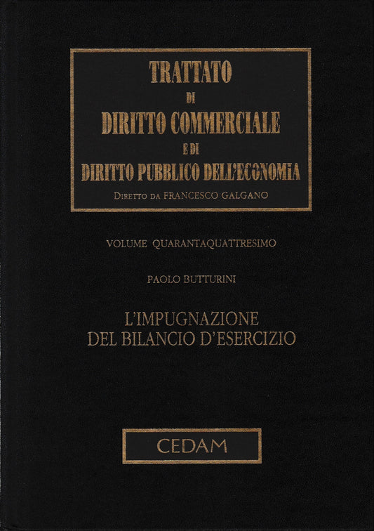 Trattato di Diritto Commerciale e di Diritto Pubblico dell'Economia. Impugnazione del bilancio d'esercizio: vol. 44. - copertina