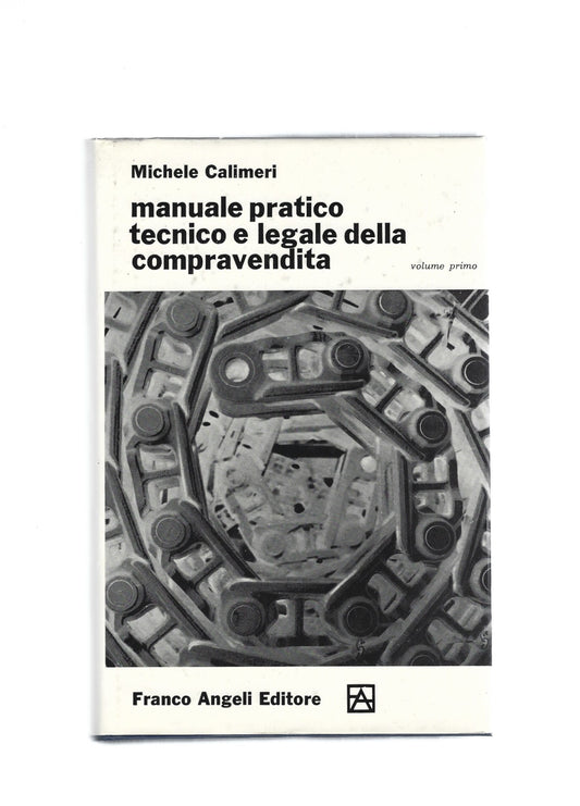 MANUALE PRATICO TECNICO E LEGALE DELLA COMPRAVENDITA vol 1 - copertina