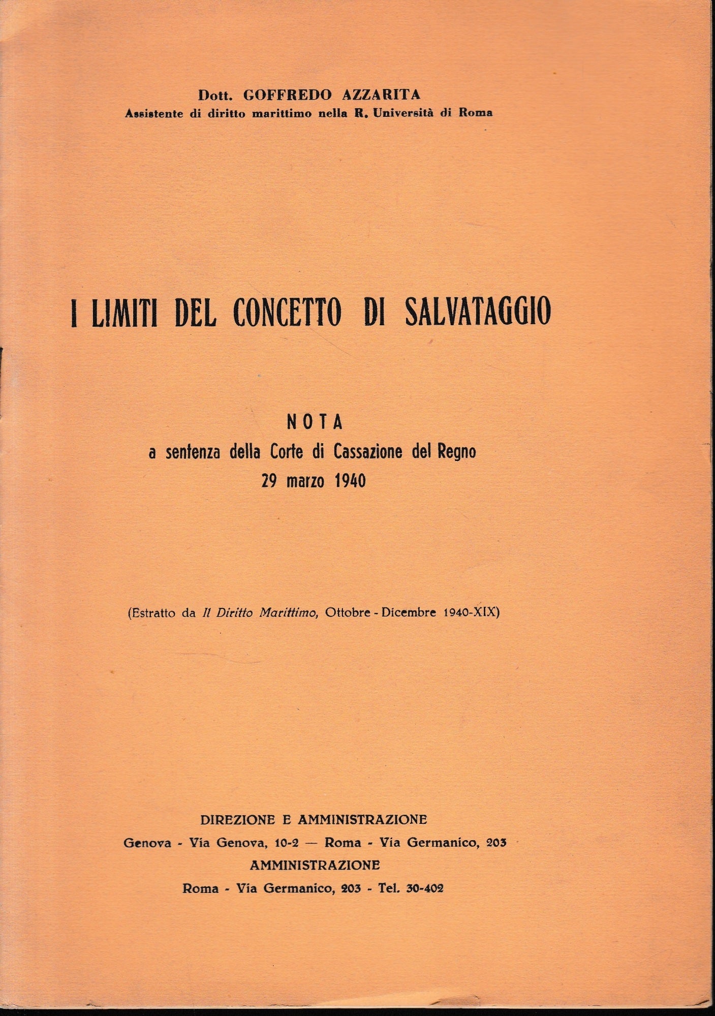 I limiti del concetto di salvataggio, nota a sentenza della Corte di Cassazione del Regno 29 Marzo 1940. Estratto da Il Diritto Mrittimo Ottobre-Dicembre 1940 - copertina