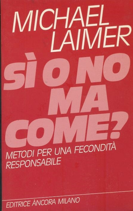 Si o no, ma come?  Metodi per una fecondità responsabile - copertina