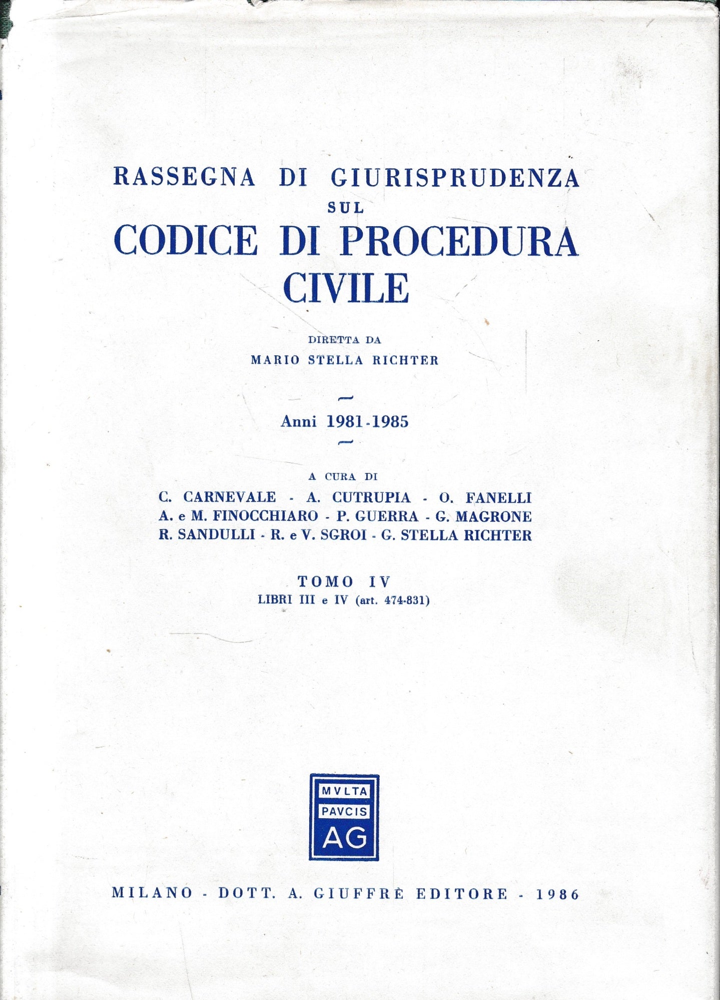 Rassegna di giurisprudenza sul Codice di procedura civile. Anni 1981-1985. Libri III e IV, artt. 474-831 (Vol. 4) - copertina