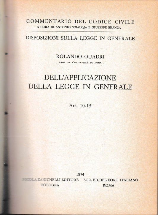 Commentario del Codice Civile, disposizioni sulla legge in generale. Dell'applicazione della legge in generale art. 10-15. - copertina