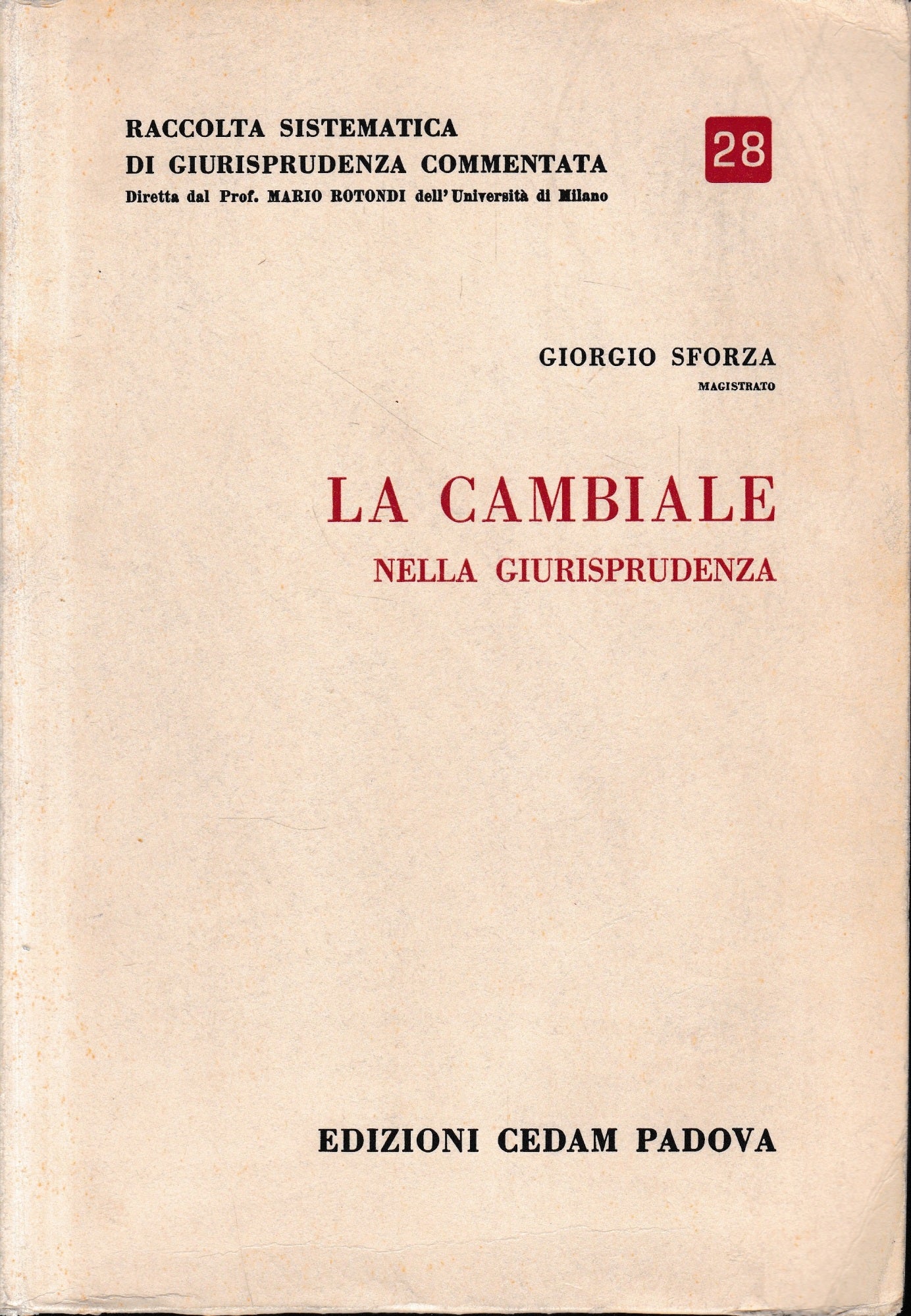 Raccolta sistematica di giurisprudenza commentata, vol. 28. La cambiale nella giurisprudenza. - copertina