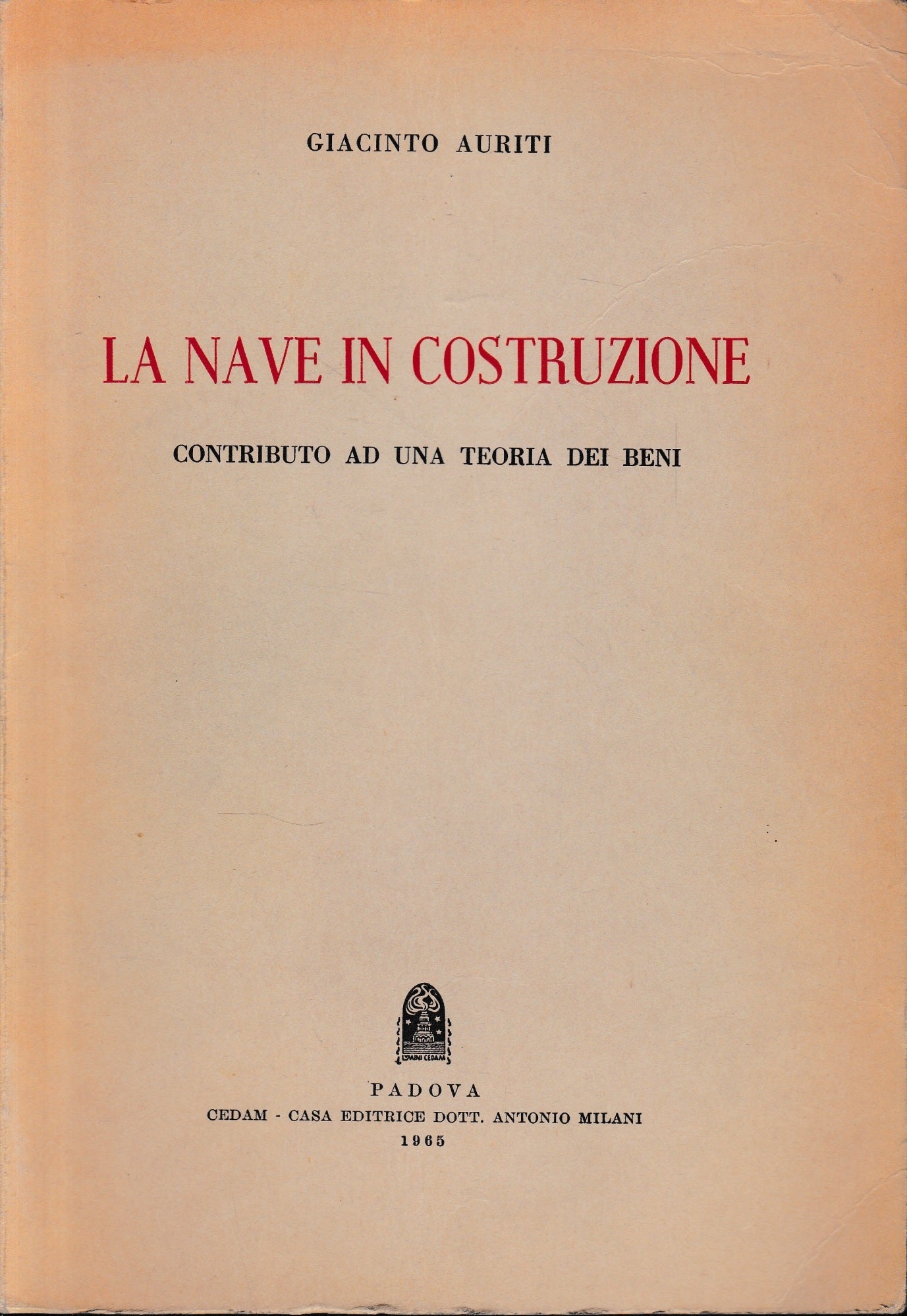 La nave in costruzione. Contributo ad una teoria dei beni - copertina