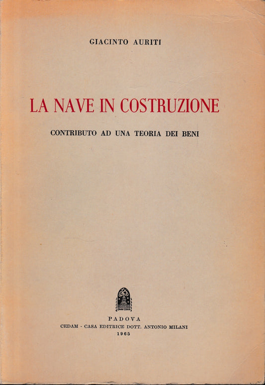 La nave in costruzione. Contributo ad una teoria dei beni - copertina