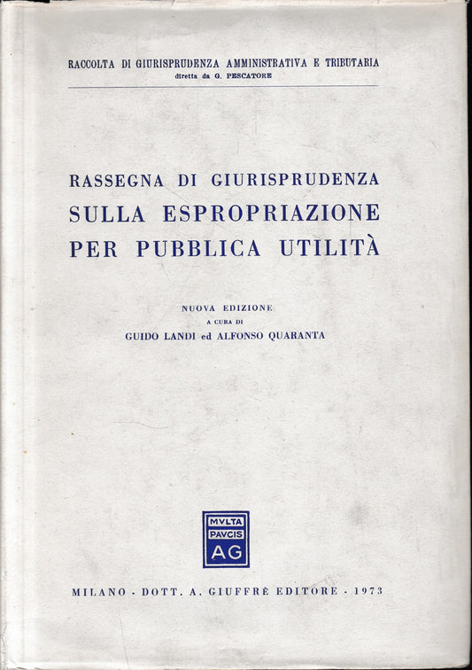 Rassegna di giurisprudenza sulla espropriazione per pubblica utilità - copertina
