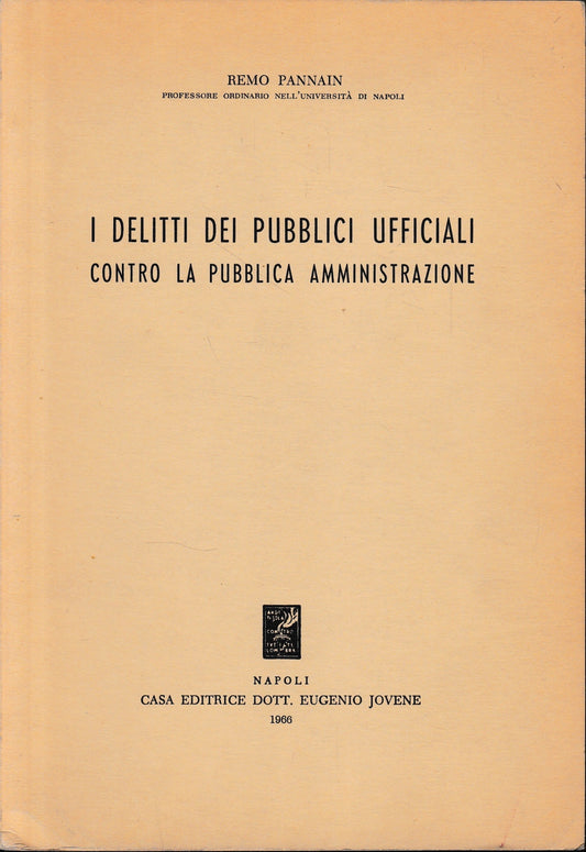 I delitti dei pubblici ufficiali contro la pubblica amministrazione - copertina