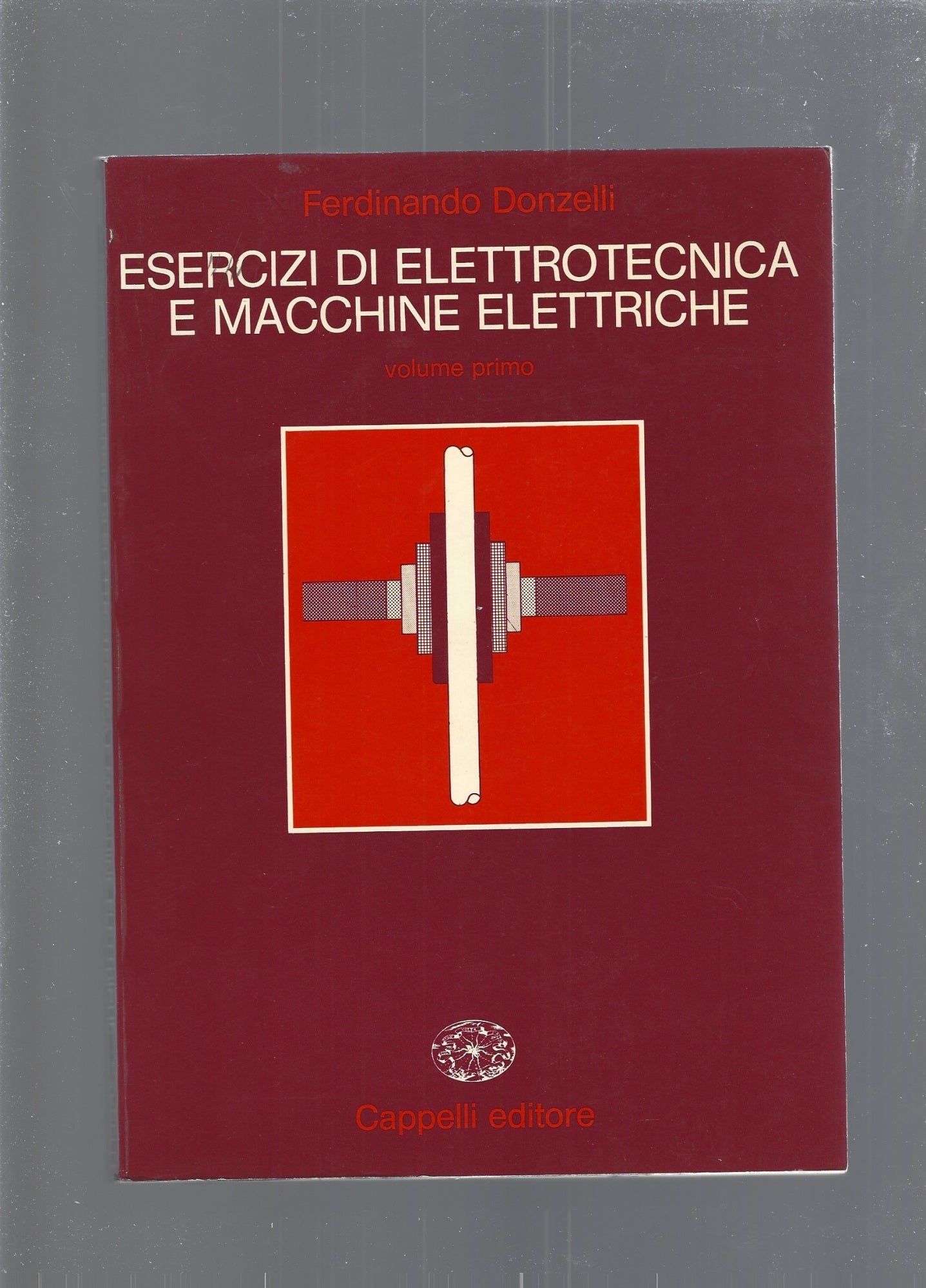 ESERCIZI DI ELETTROTECNICA E MACCHINE ELETTRICHE, vol.1 - copertina