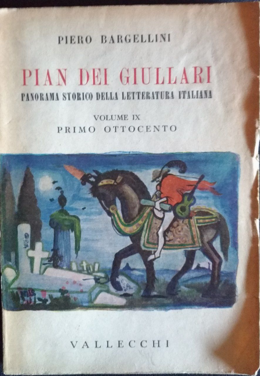 Pian dei giullari. Panorama storico della letteratura italiana. Volume IX. Primo Ottocento - copertina