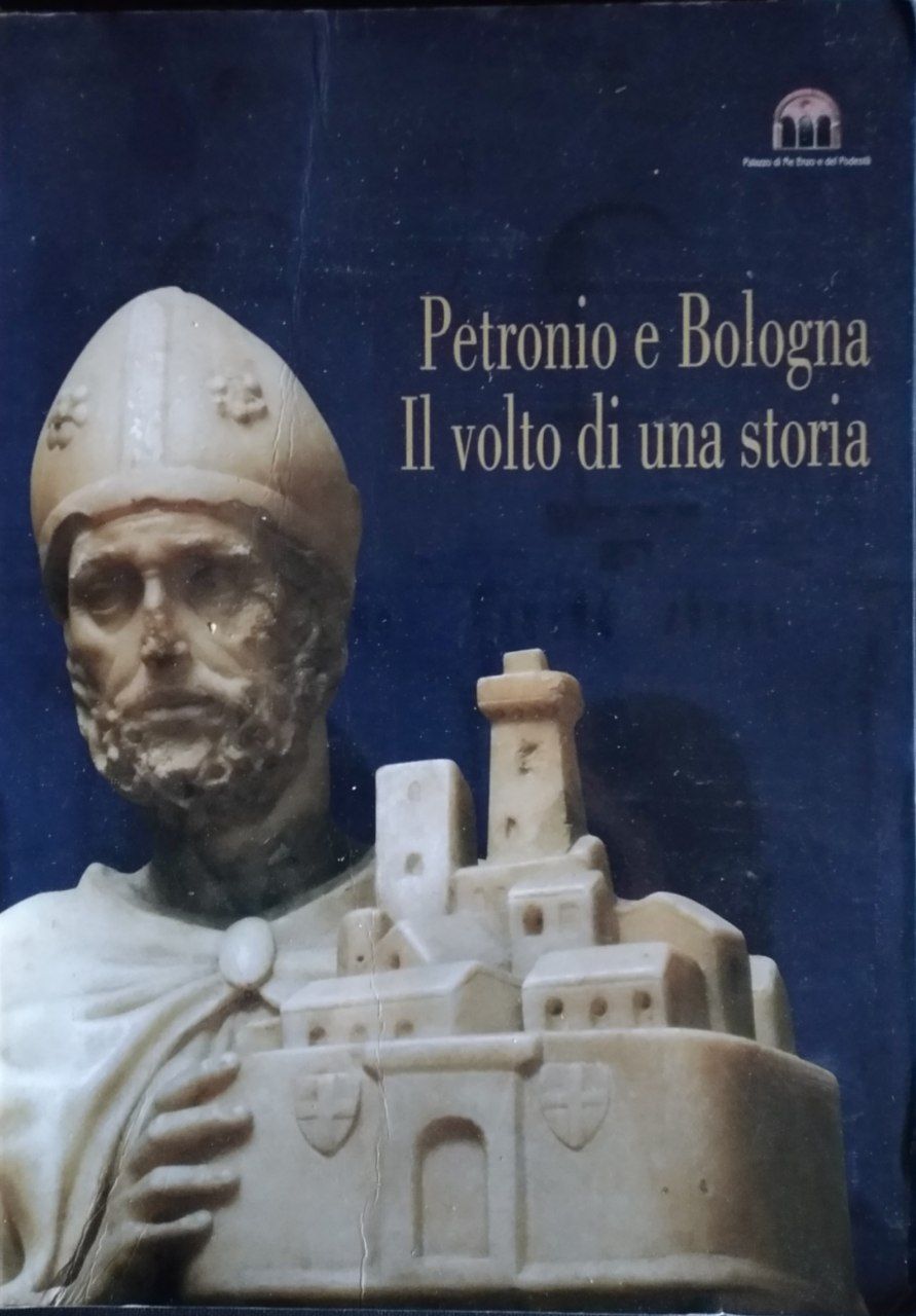 Petronio e Bologna. Il volto di una storia - copertina