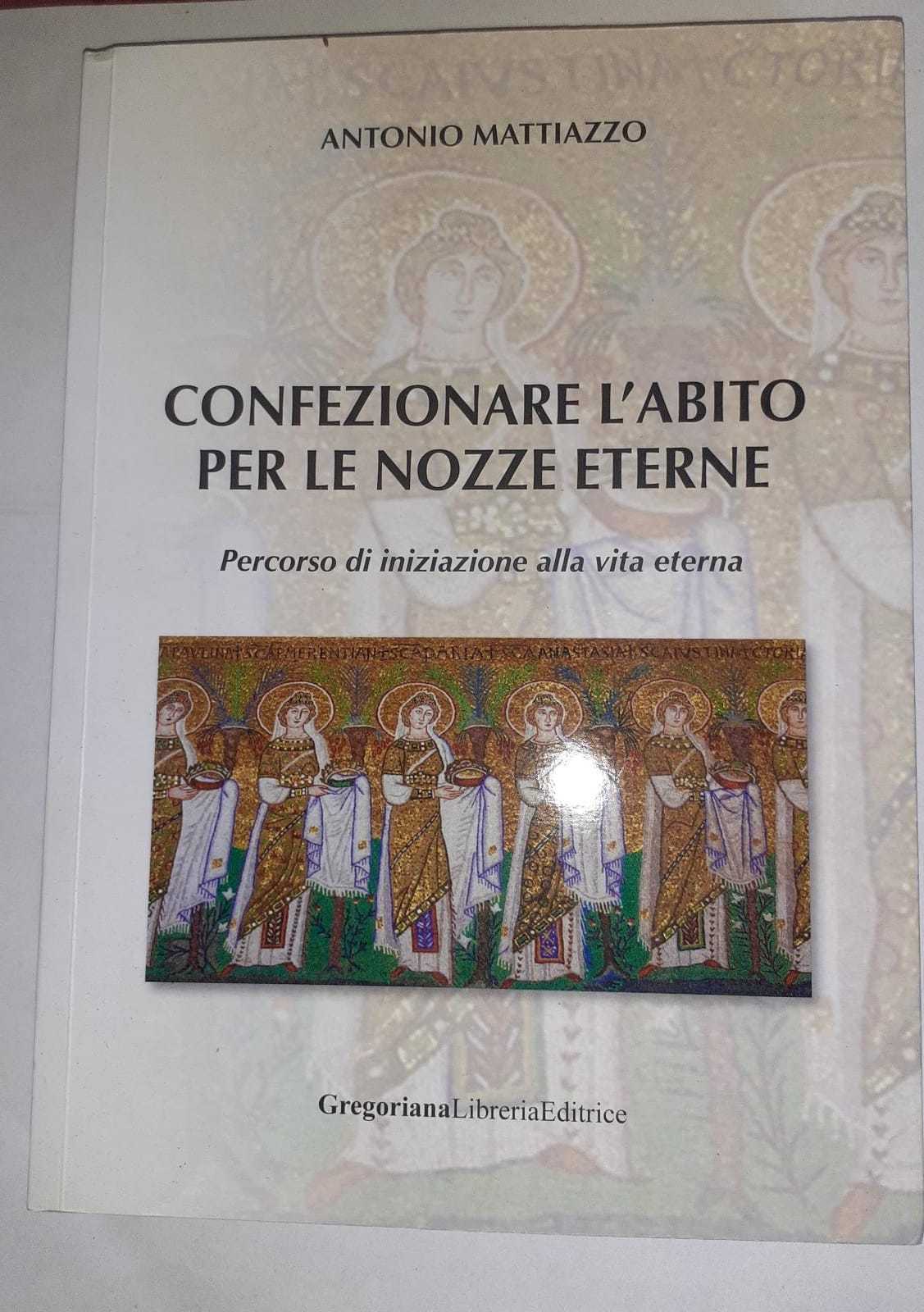 Confezionare l'abito per le nozze eterne. Percorso di iniziazione alla vita eterna - copertina