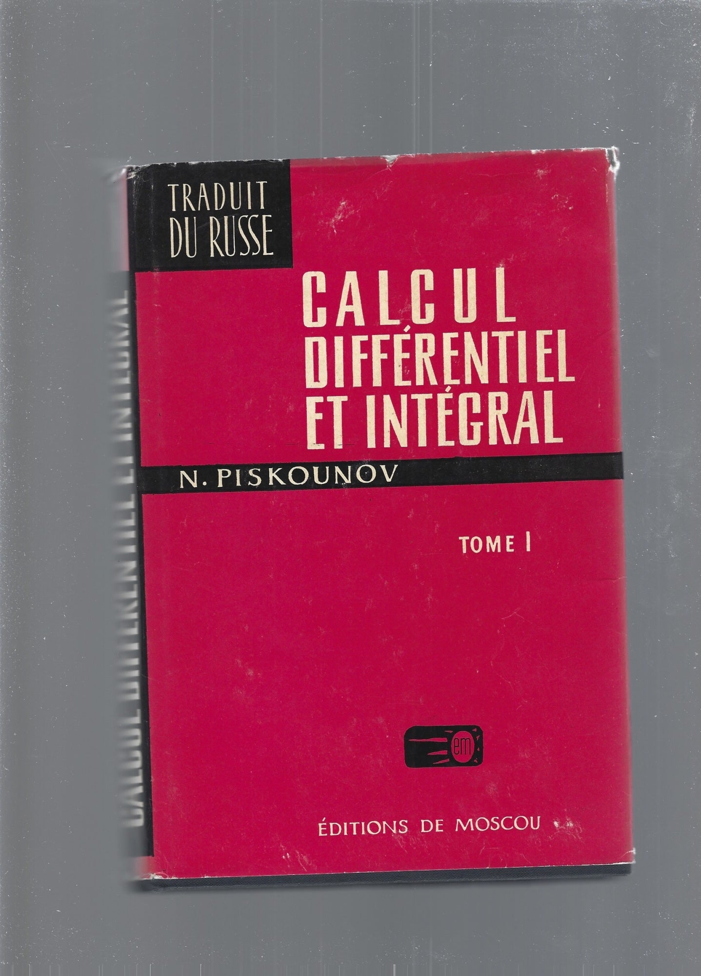 CALCUL DIFFERENTIEL ET INTEGRAL, tome I - copertina