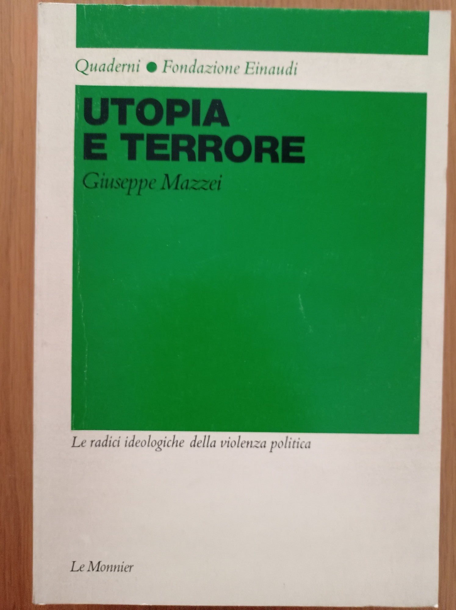 Utopia e terrore. Le radici ideologiche della violenza politica - copertina