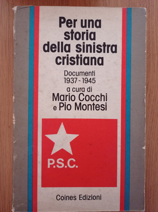 Per una storia della sinistra cristiana documenti 1937 - 1945 - copertina
