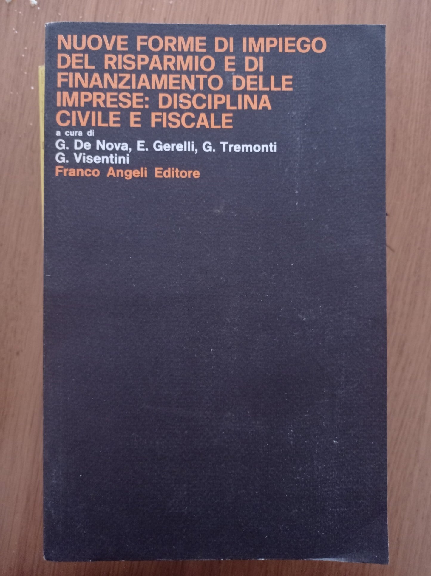 Nuove forme di impiego del risparmio e di finanziamento delle imprese: disciplina civile e fiscale - copertina