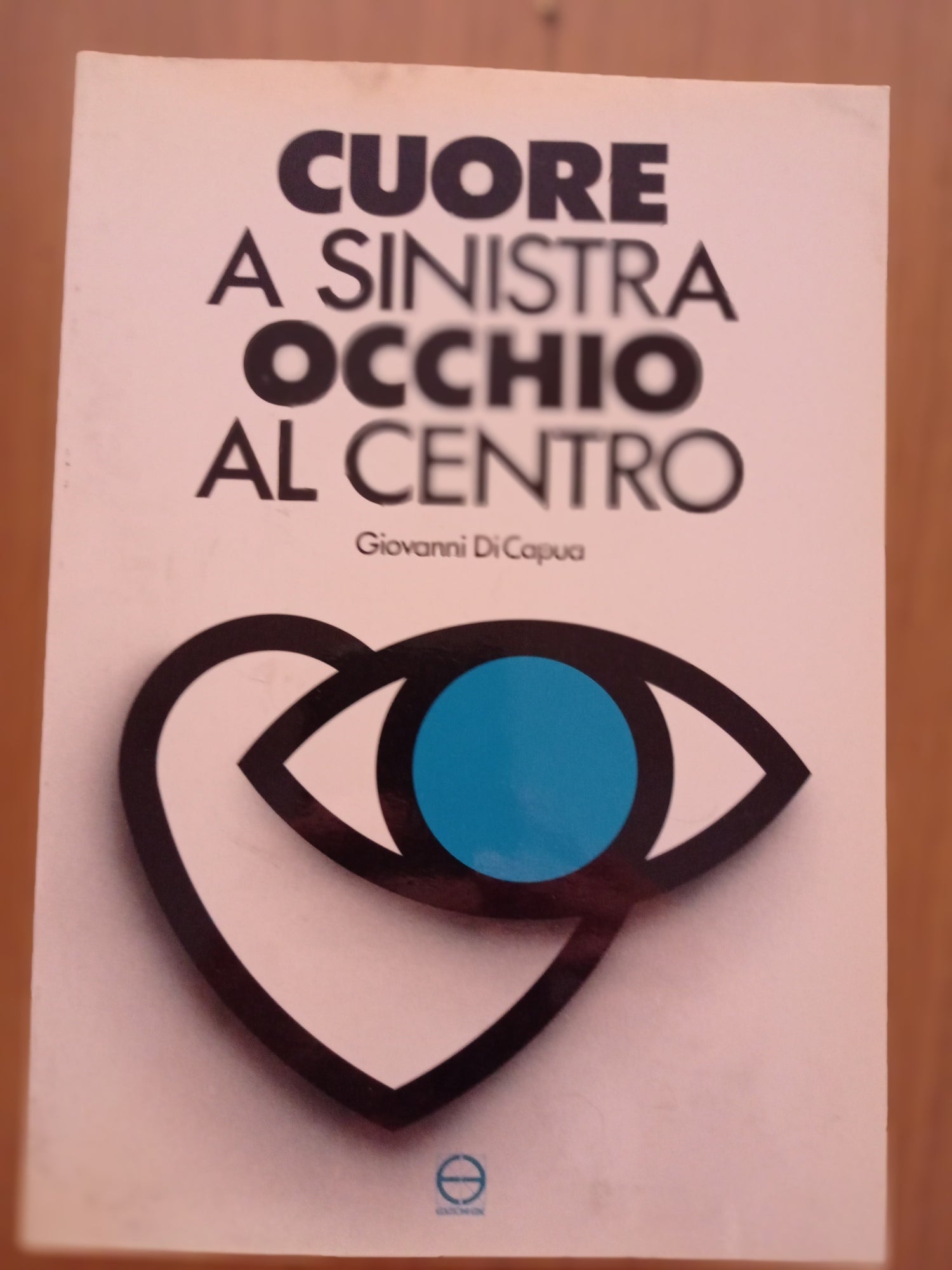 Cuore a sinistra occhio al centro - copertina