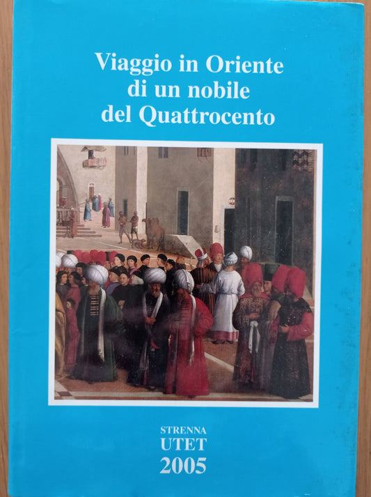 Viaggio in Oriente di un nobile del Quattrocento - copertina