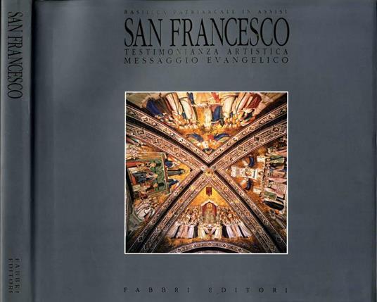 San Francesco. Testimonianza artistica messaggio evangelico - copertina