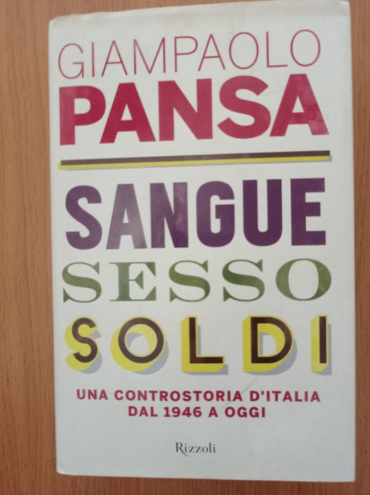 Sangue, sesso, soldi. Una controstoria d'Italia dal 1946 a oggi - copertina