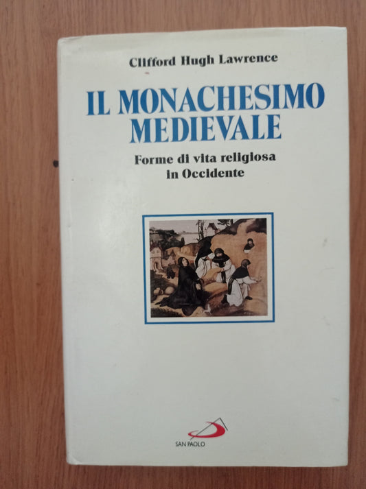 Il monachesimo medievale. Forme di vita religiosa in Occidente - copertina