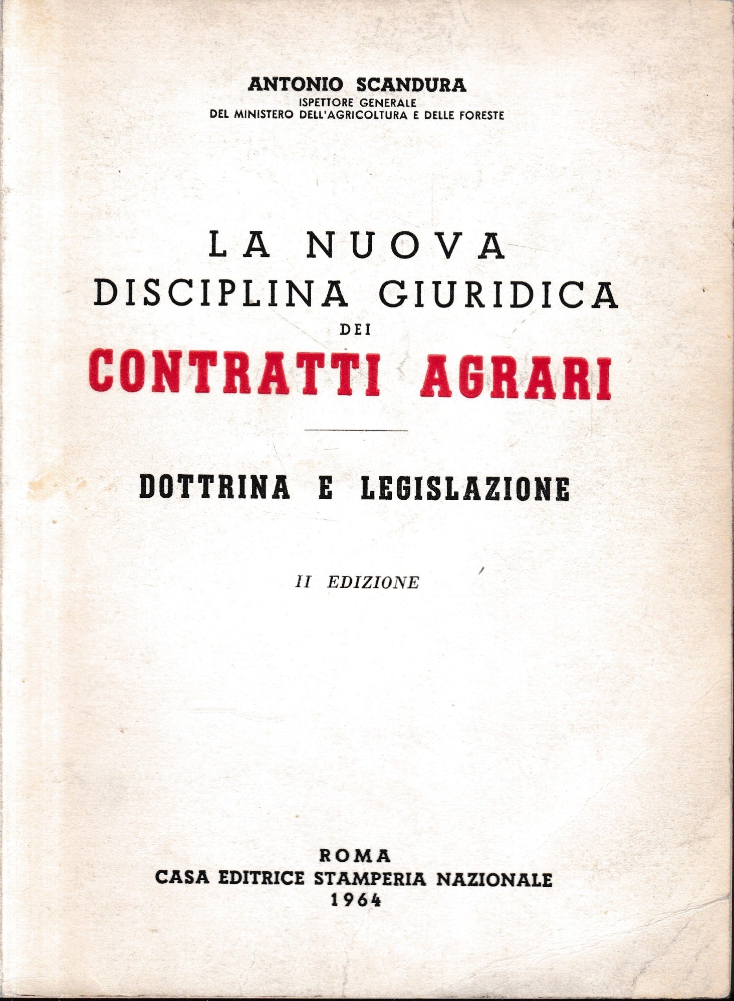 La nuova disciplina giuridica dei contratti agrari. Dottrina e legislazione - copertina