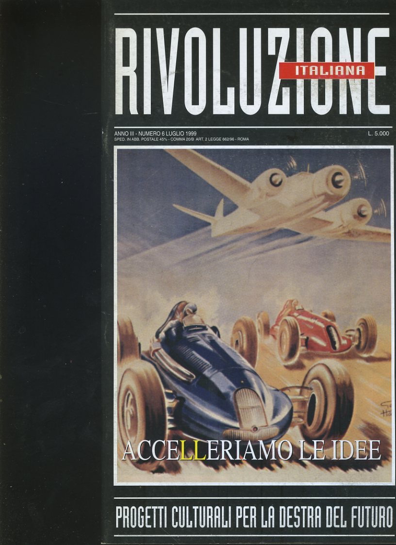 Rivoluzione italiana. Progetti culturali per la destra del futuro. Anno III. N. 6. Luglio 1999 - copertina