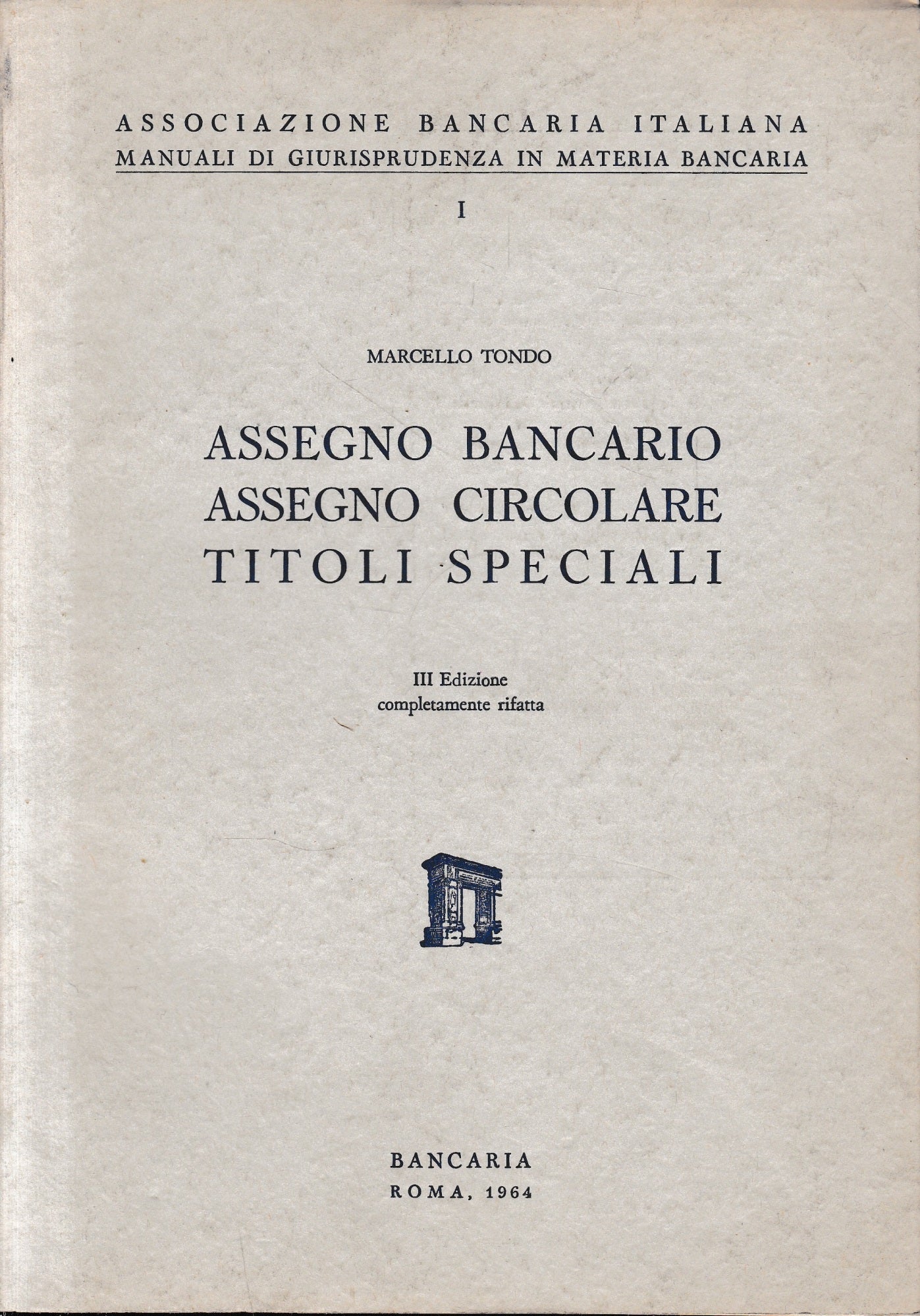 Assegno bancario. Assegno circolare. Titoli speciali. - copertina