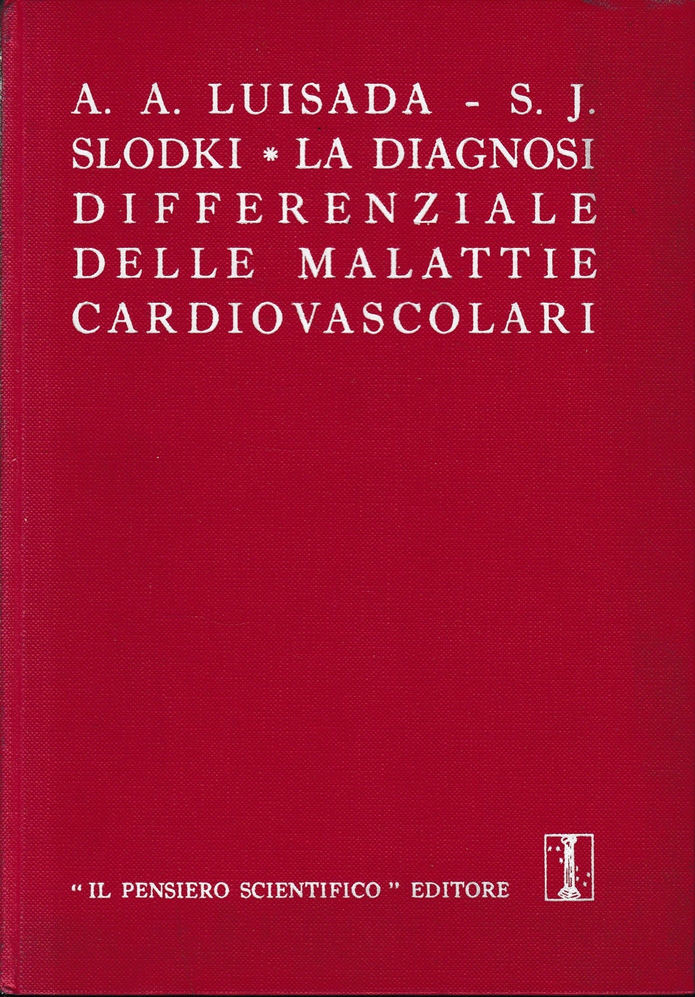 La diagnosi differenziale delle malattie cardiovascolari. - copertina