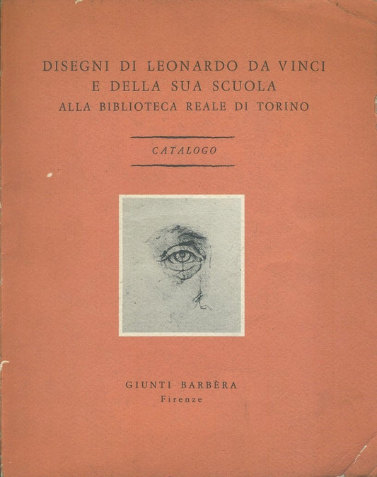Disegni di Leonardo da Vinci e della sua scuola alla biblioteca reale di Torino - copertina
